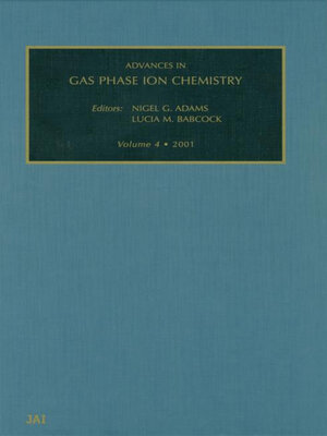 cover image of Advances in Gas Phase Ion Chemistry